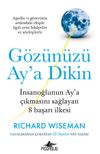G&ouml;z&uuml;n&uuml;z&uuml; Ay'a Dikin & İnsanoğlunun Ay'a &Ccedil;ıkmasını Sağlayan 8 Başarı İlkesi