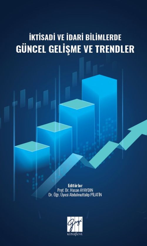 İktisadi ve İdari Bilimlerde Güncel Gelişme ve Trendler
