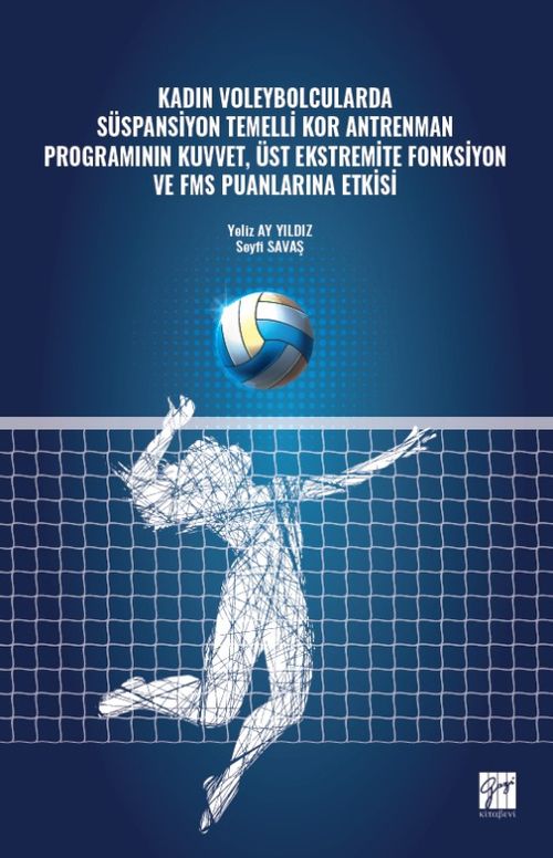 Kadın Voleybolcularda Süspansiyon Temelli Kor Antrenman Programının Kuvvet, Üst Ekstremite Fonksiyon ve FMS Puanlarına Etkisi 