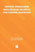 Üniversite Öğrencilerinin Duygu Düzenleme Güçlüğü ile Spor İlişkisinin Araştırılması