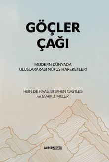 Göçler Çağı & Modern Dünyada Uluslararası Nüfus  Hareketleri