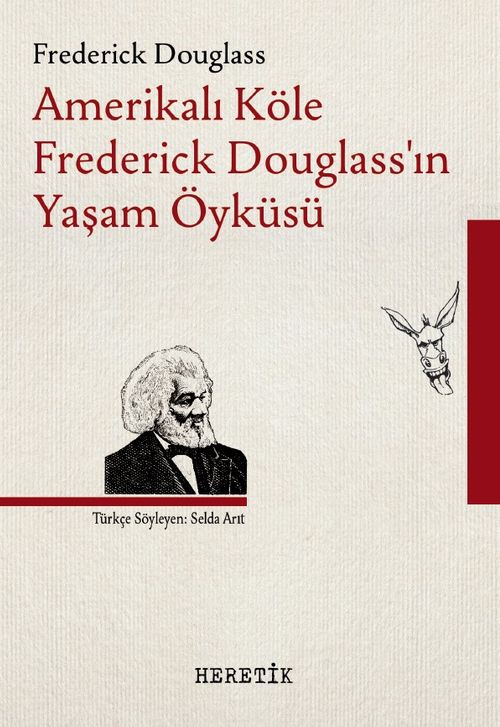 Amerikalı Köle Frederick Douglass'ın Yaşam Öyküsü