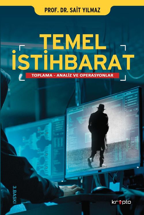 Temel İstihbarat & Toplama, Analiz ve Operasyonlar