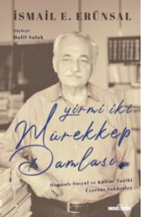 Yirmi İki Mürekkep Damlası / Osmanlı Sosyal ve Kültür Tarihi Üzerine Konuşmalar