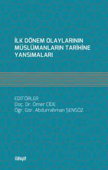 İlk Dönem Olaylarının Müslümanların Tarihine Yansımaları