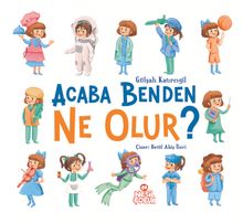 Acaba Benden Ne Olur ?