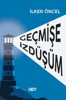 Geçmişe İzdüşüm