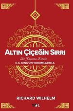 Altın Çiçeğin Sırrı & Bir Yaşama Kitabı