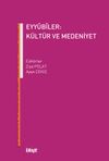 Eyy&ucirc;b&icirc;ler: K&uuml;lt&uuml;r ve Medeniyet
