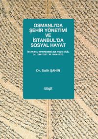 Osmanlı’da Şehir Yönetimi ve İstanbul’da Sosyal Hayat