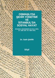 Osmanlı’da Şehir Yönetimi ve İstanbul’da Sosyal Hayat