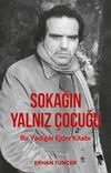 Sokağın Yalnız &Ccedil;ocuğu & Bir Yadigar Ejder Kitabı