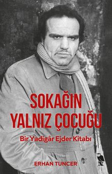 Sokağın Yalnız Çocuğu & Bir Yadigar Ejder Kitabı