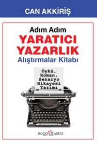 Adım Adım Yaratıcı Yazarlık & Alıştırmalar Kitabı