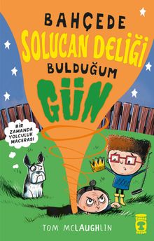 Bahçede Solucan Deliği Bulduğum Gün