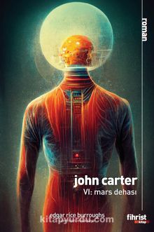 John Carter VI / Mars Dehası