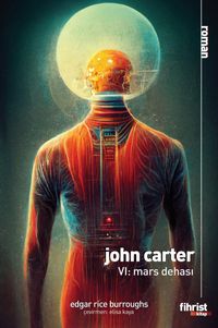 John Carter VI / Mars Dehası