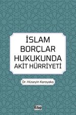 İslam Borçlar Hukukunda Akit Hürriyeti