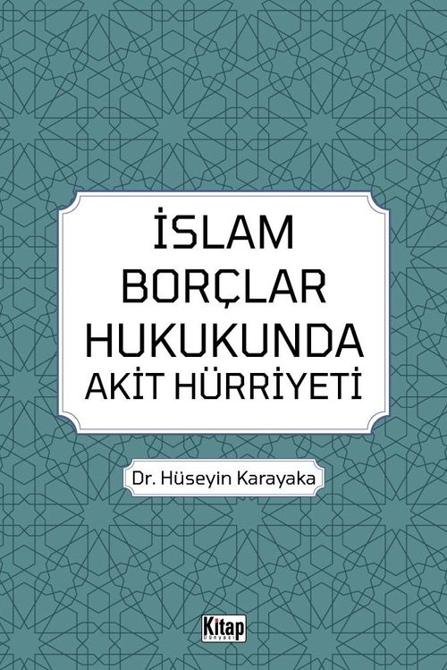 İslam Borçlar Hukukunda Akit Hürriyeti