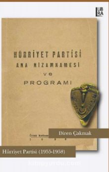 Hürriyet Partisi (1955-1958) - Diren Çakmak