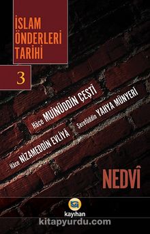 İslam Önderleri Tarihi 3 - Ebu'l Hasen Ali En-Nedvi