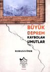 B&uuml;y&uuml;k Deprem Kaybolan Umutlar