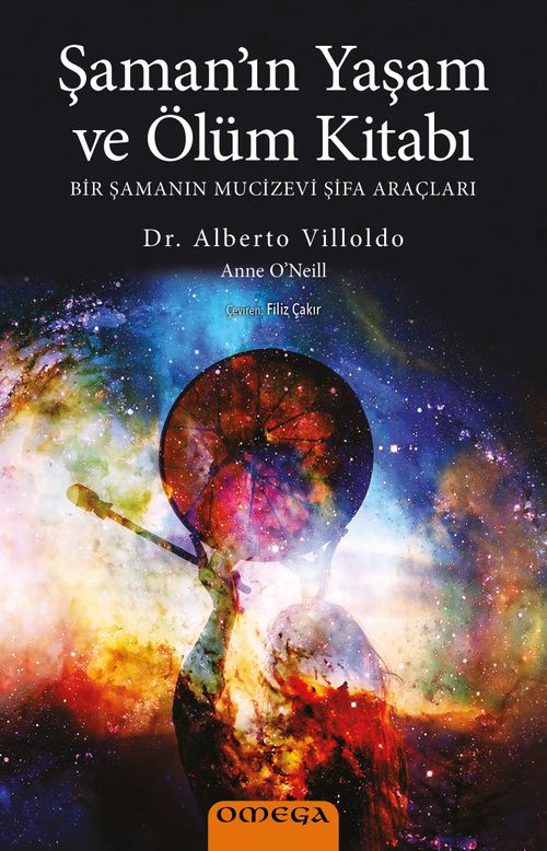 Şaman'ın Yaşam ve Ölüm Kitabı & Bir Şamanın Mucizevi Şifa Araçları