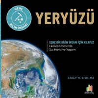Yeryüzü & Genç Bir Bilim İnsanı İçin Kılavuz