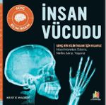 İnsan Vücudu &  Genç Bir Bilim İnsanı İçin Kılavuz