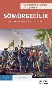 Sömürgecilik & Tarihi, Biçimleri ve Sonuçları