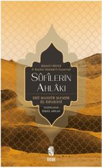 Sûfîlerin Ahlakı & Edebü'l-Mülûk Fî Beyani Hakaiki't-Tasavvuf