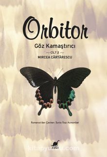 Orbitor / Göz Kamaştırıcı Cilt 2 - Mircea Cartarescu