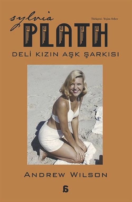 Sylvia Plath Deli Kızın Aşk Şarkısı