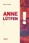 Anne L&uuml;tfen!