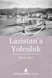 Lazistan’a Yolculuk - Nikolay Marr