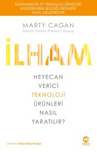İlham: Heyecan Verici Teknoloji Ürünleri Nasıl Yaratılır?