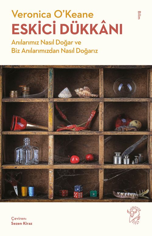 Eskici Dükkanı & Anılarımız Nasıl Doğar ve Biz Anılarımızdan Nasıl Doğarız