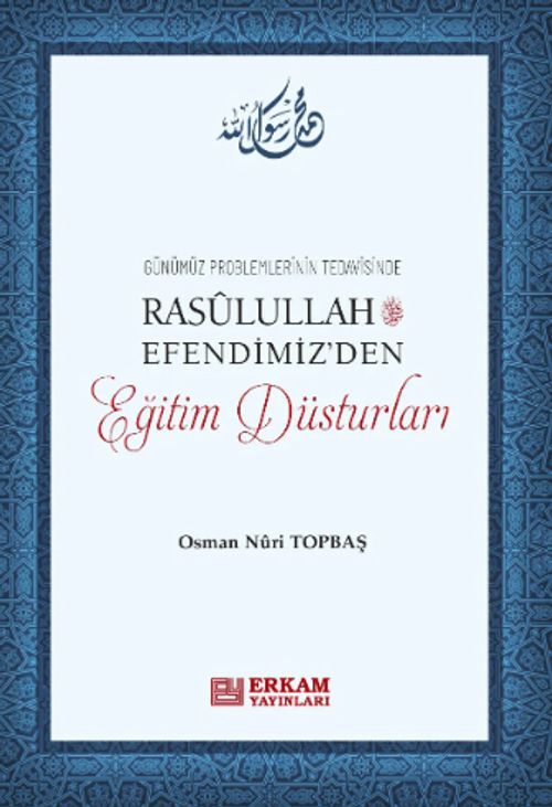Rasulullah Efendimiz'den Eğitim Düsturları 