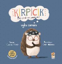 Kirpicik Peki şimdi Ne Yapacak? / Uyku Zamanı