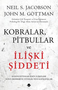 Kobralar, Pitbullar ve İlişki Şiddeti