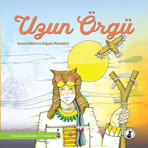 Uzun Örgü & İnsanın Kökleri ve Doğayla Mücadelesi