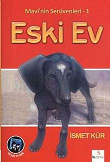 Mavi'nin Serüvenleri 1/ Eski Ev