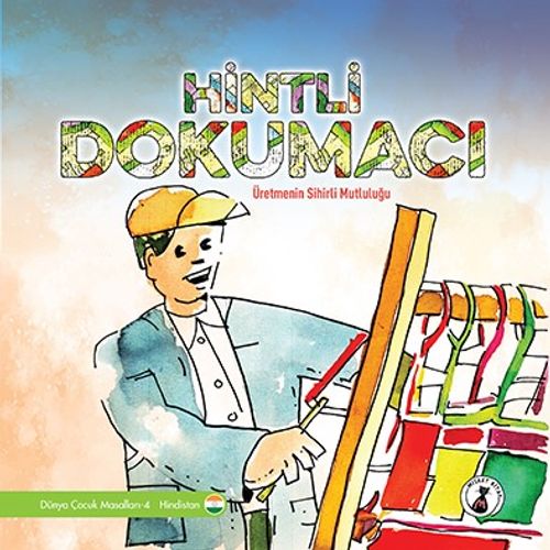 Hintli Dokumacı & Üretmenin Sihirli Mutluluğu