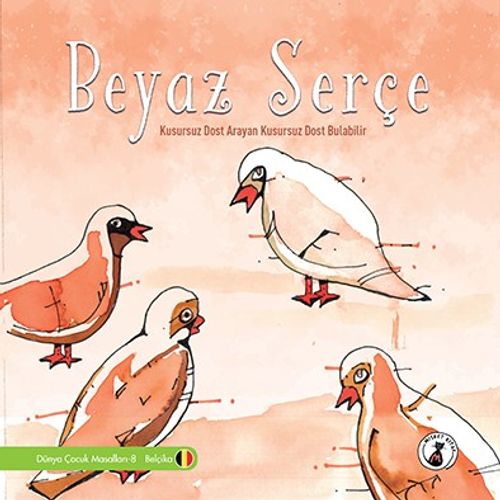Beyaz Serçe & Kusursuz Dost Arayan Kusursuz Dost Bulabilir