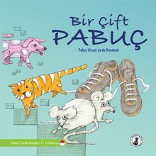 Bir Çift Pabuç & Pabuç Olmak ya da Olmamak