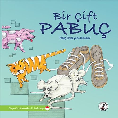 Bir Çift Pabuç & Pabuç Olmak ya da Olmamak