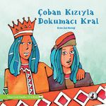 Çoban Kızıyla Dokumacı Kral & Kralın Asıl Mesleği