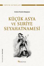 Küçük Asya ve Suriye Seyahatnamesi