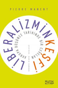 Liberalizmin Keşfi & Avrupa Düşünce Tarihinde Bir Cevelan