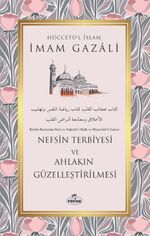 Nefsin Terbiyesi ve Ahlakın Güzelleştirilmesi